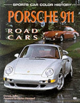 Porsche 911 Road Cars - Dennis Adler