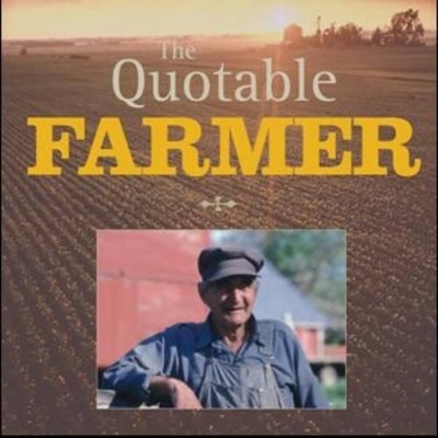 The Quotable Farmer - 