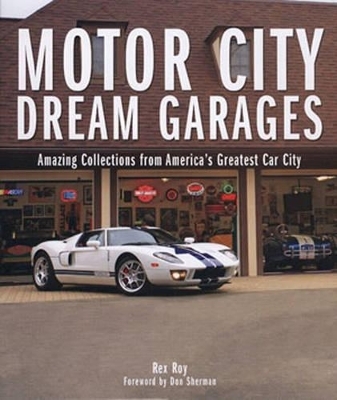 Motor City Dream Garages - Rex Roy