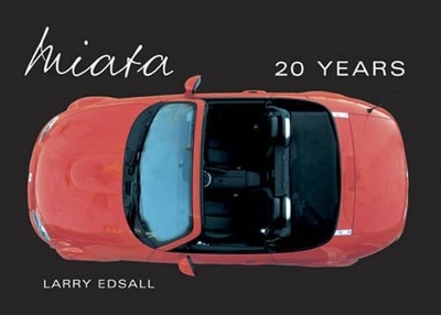 Miata 20 Years - Larry Edsall