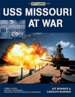 USS Missouri at War - Kit Bonner, Carolyn Bonner