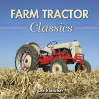 Farm Tractor Classics - Lee Klancher