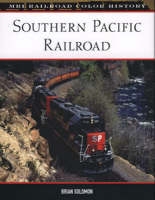 Southern Pacific Railroad - Brian Solomon