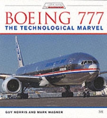 Boeing 777 - Guy Norris, Mark R. Wagner