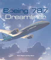 Boeing 787 Dreamliner - Guy Norris, Mark Wagner