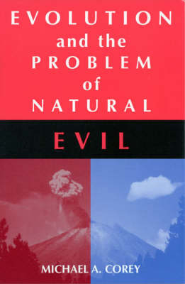 Evolution and the Problem of Natural Evil - Michael A. Corey