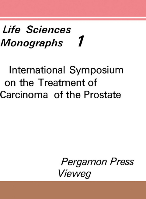 International Symposium on the Treatment of Carcinoma of the Prostate, Berlin, November 13 to 15, 1969 - 