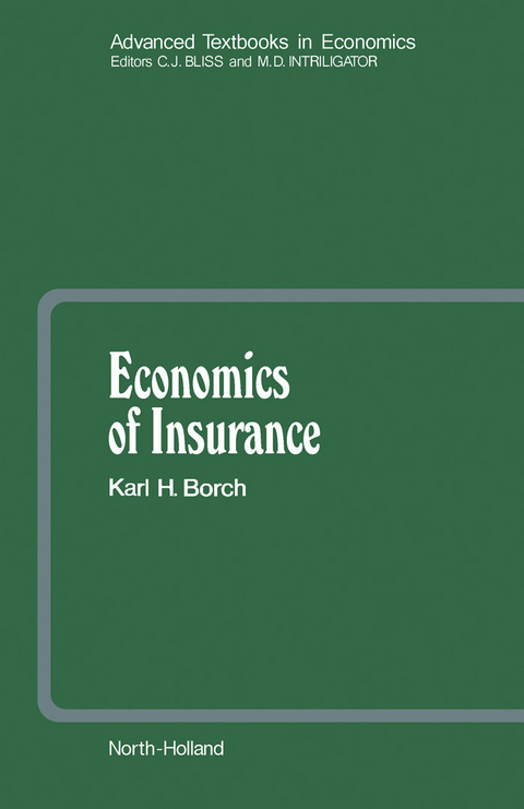 Economics of Insurance -  K.K. Aase,  K.H. Borch,  A. Sandmo