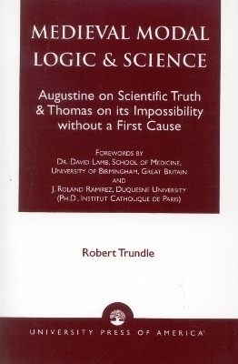 Medieval Modal Logic & Science - Robert C. Trundle