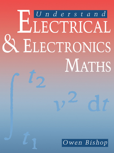 Understand Electrical and Electronics Maths -  Owen Bishop