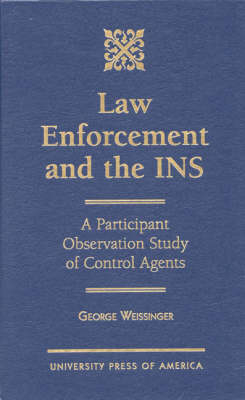 Law Enforcement and the INS - George J. Weissinger