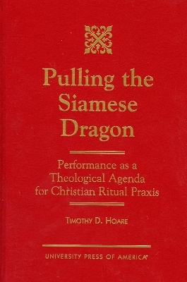 Pulling the Siamese Dragon - Timothy D. Hoare