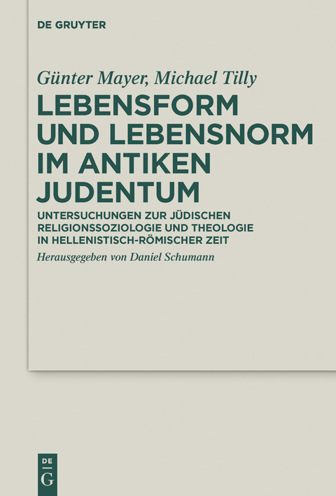 Lebensform und Lebensnorm im Antiken Judentum - Günter Mayer, Michael Tilly