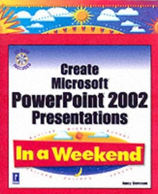 Create Microsoft PowerPoint XP Presentations in a Weekend - Nancy Stevenson