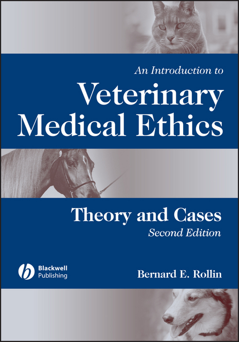 Introduction to Veterinary Medical Ethics -  Bernard E. Rollin