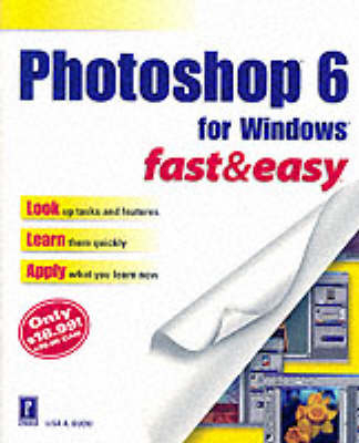 Photoshop X for Windows Fast and Easy - Lisa A. Bucki