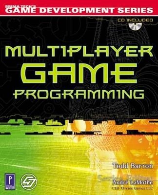 Multiplayer Game Programming - Todd Barron, Andre LaMothe