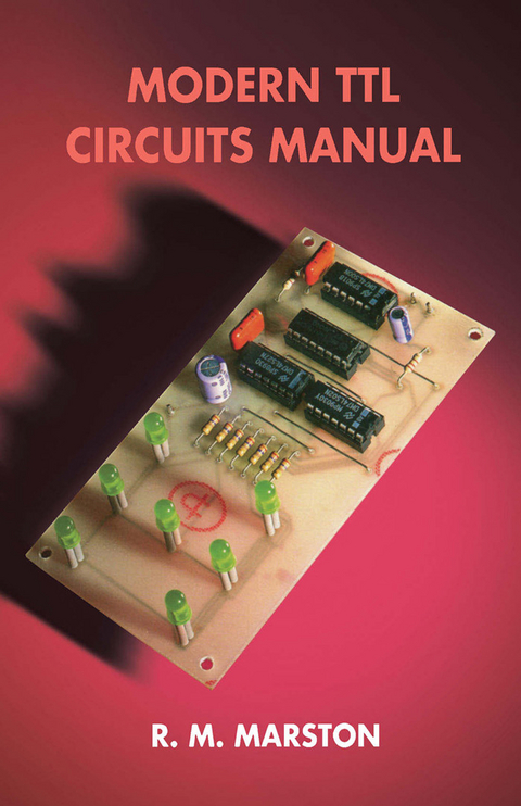 Modern TTL Circuits Manual -  R. M. Marston