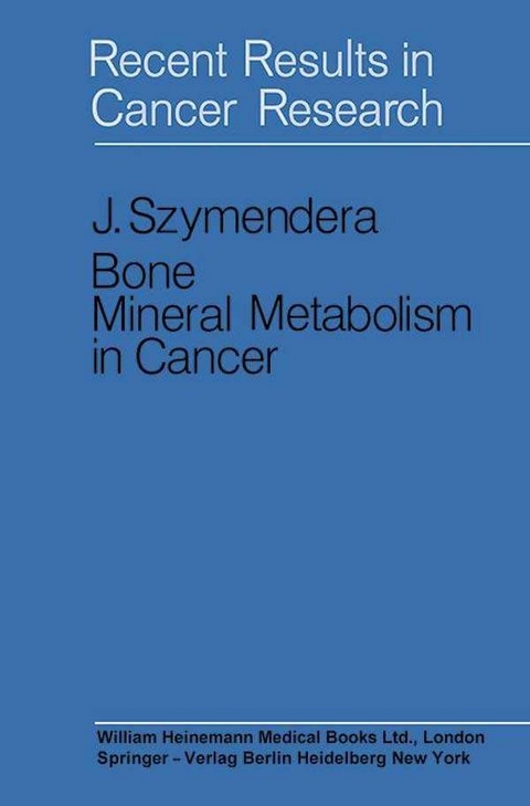 Bone Mineral Metabolism in Cancer -  Janusz Szymendera