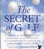 Secret of Golf, the - George Peper