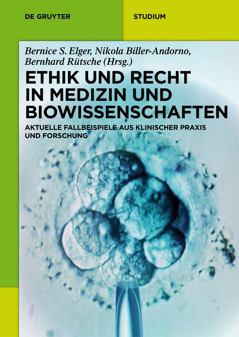 Ethik und Recht in Medizin und Biowissenschaften - 