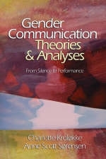 Gender Communication Theories and Analyses - Charlotte Krolokke, Anne Scott Sorensen