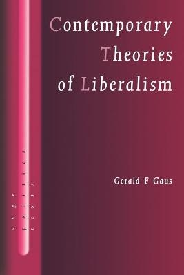 Contemporary Theories of Liberalism - Gerald F Gaus