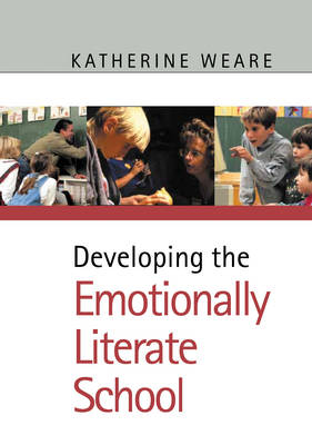 Developing the Emotionally Literate School - Katherine Weare