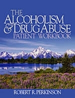 The Alcoholism and Drug Abuse Patient Workbook - Robert R. Perkinson