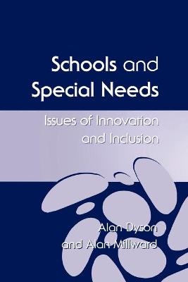 Schools and Special Needs - Alan Dyson, Alan Millward