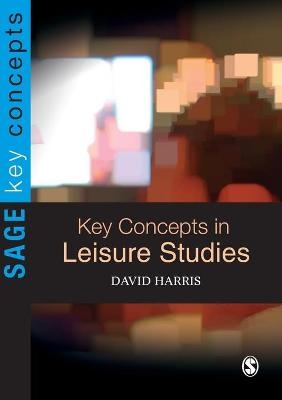 Key Concepts in Leisure Studies - David E Harris