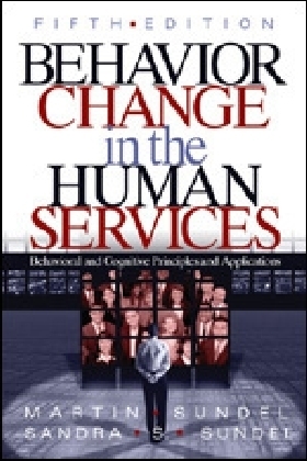 Behavior Change in the Human Services - Martin Sundel, Sandra S. Sundel