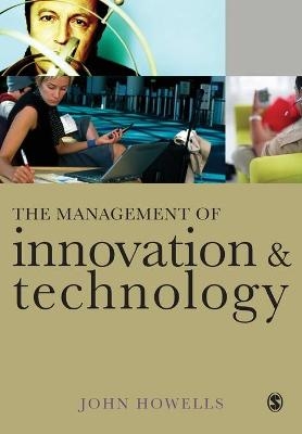 The Management of Innovation and Technology - John Howells