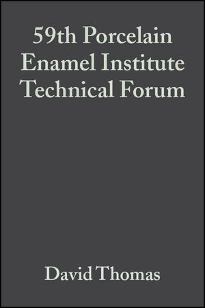 59th Porcelain Enamel Institute Technical Forum, Volume 18, Issue 5 - 