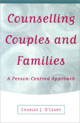 Counselling Couples and Families - Charles J O′Leary