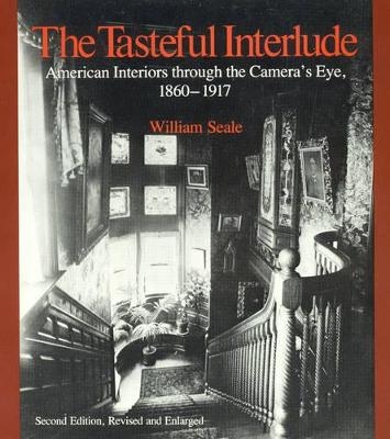 The Tasteful Interlude - William Seale