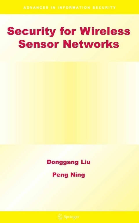 Security for Wireless Sensor Networks -  Donggang Liu,  Peng Ning