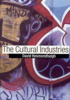 The Cultural Industries - David Hesmondhalgh