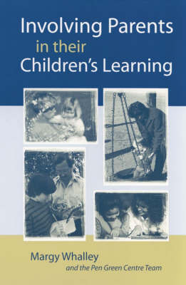 Involving Parents in their Children′s Learning - Margy Whalley