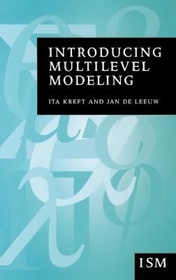 Introducing Multilevel Modeling - Ita G. G. Kreft, Jan de Leeuw