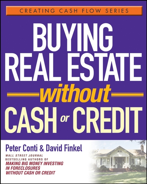 Buying Real Estate Without Cash or Credit -  Peter Conti,  David Finkel