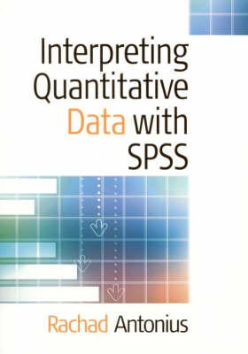 Interpreting Quantitative Data with SPSS - Rachad Antonius