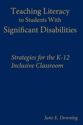 Teaching Literacy to Students With Significant Disabilities - 