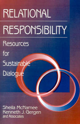 Relational Responsibility - Sheila McNamee, Kenneth J. Gergen