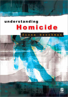 Understanding Homicide - Fiona Brookman