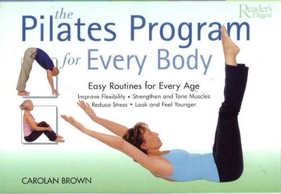 The Reader's Digest Pilates Program for Every Body - Carolan Brown