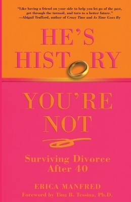 He's History, You're Not - Erica Manfred