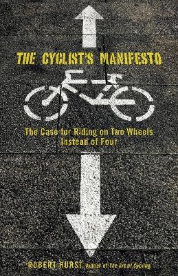 Cyclist's Manifesto - Robert Hurst