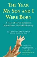The Year My Son and I Were Born - Kathryn Lynard Soper
