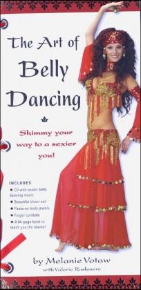 The Art of Belly Dancing - Melanie Votaw, Valerie Rushmere